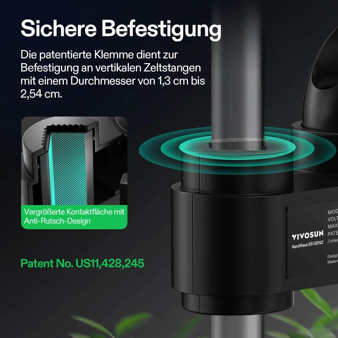 Eine patentierte VIVOSUN-Klemme mit rutschfestem Design lässt sich sicher an einer vertikalen Zeltstange befestigen; die mitgelieferte deutschsprachige Anleitung beschreibt die sichere Befestigung an Stangen mit einem Durchmesser von 1,3 bis 2,54 cm, wodurch sie sich perfekt für die Verwendung mit dem Smartes Komplettset Pro (150 × 150 × 200 cm) mit 600-Watt-AeroLight-Wing-LED und AeroZesh-T6-Lüfter oder zur Integration in Ihr Smart Grow System. Das Patent Nr. US11,428,245 ist angegeben.