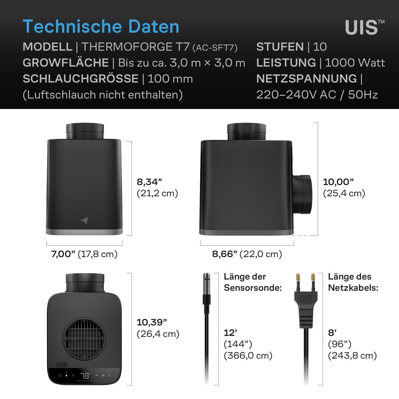 Technisches Datenblatt für den AC INFINITY THERMOFORGE T7 smarter Heizlüfter mit 10 Stufen, 1000 Watt und KI-gestützter VPD- und Temperatursteuerung, mit Produktbildern, Abmessungen, Leistungsangaben, Kabellänge und Sensorkabellänge zur Gewährleistung einer optimalen Klimastabilität. Verfügt über zweisprachige Etiketten (Deutsch und Englisch) für jede Maßeinheit – ideal als Heizlösung für das Growzelt.